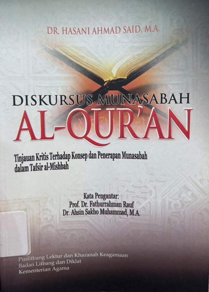 Diskursus munasabah Al-Qur'an mengungkap tradisi tafsir nusantara : Tinjauan kritis terhadap konsep dan penerapan munasabah dalam tafsir al-Mishbah