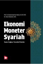 Ekonomi Moneter Syariah : Suatu Kajian Teoretis Praktis
