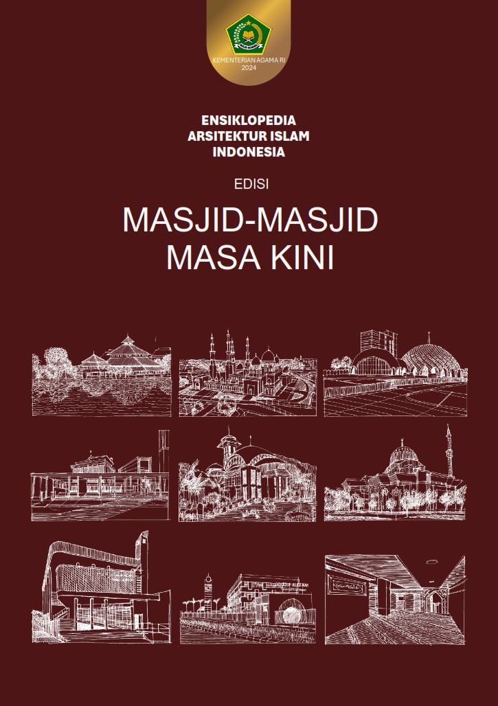 Ensiklopedia Arsitektur Islam Indonesia Volume II : Masjid-masjid Masa Kini