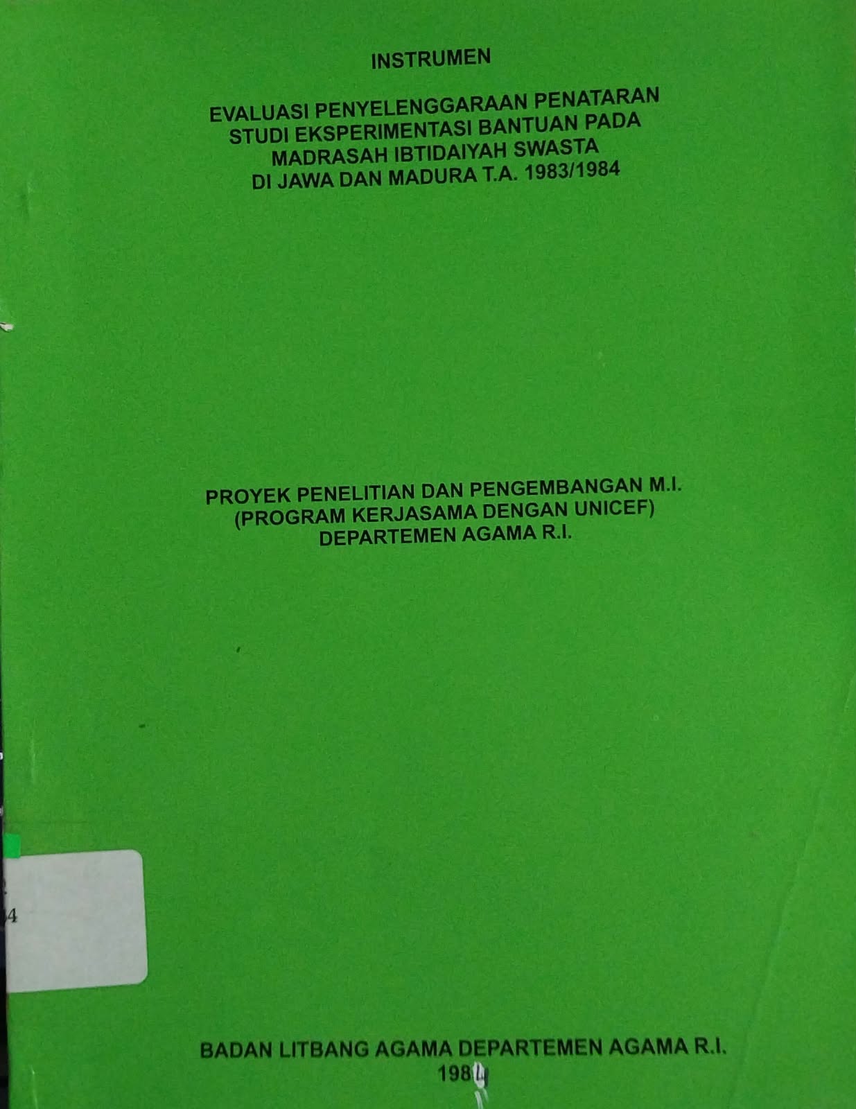 Instrumen Evaluasi Penyelenggaran Penataran Studi Eksperimentasi Bantuan pada Madrasah Ibtidaiyah Swasta di Jawa dan Madura T.A 1983/1984