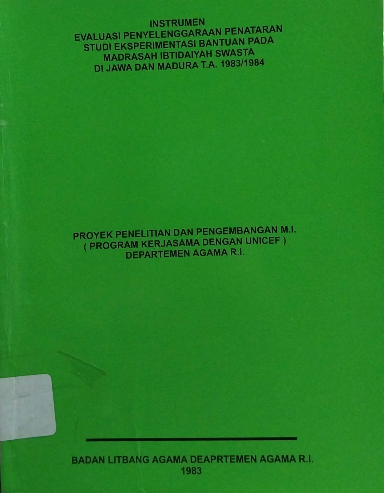 Instrumen Evaluasi Penyelenggaran Penataran Studi Eksperimentasi Bantuan pada Madrasah Ibtidaiyah Swasta di Jawa dan Madura T.A 1983/1984