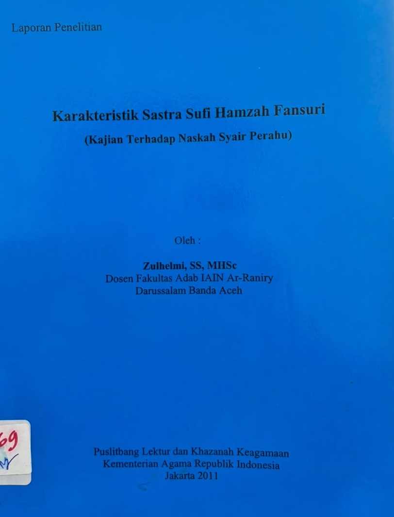 Karakteristik Sastra Sufi Hamzah Fansuri : Kajian Terhadap Naskah Syair Perahu (Laporan Penelitian)