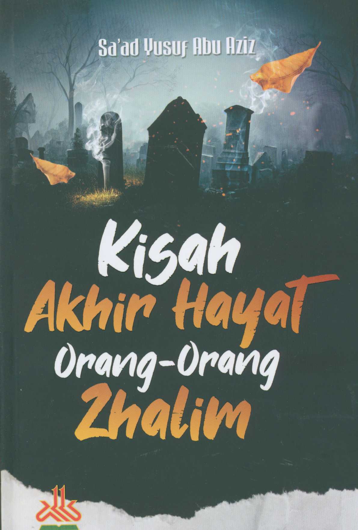 Kisah akhir hayat orang-orang zhalim