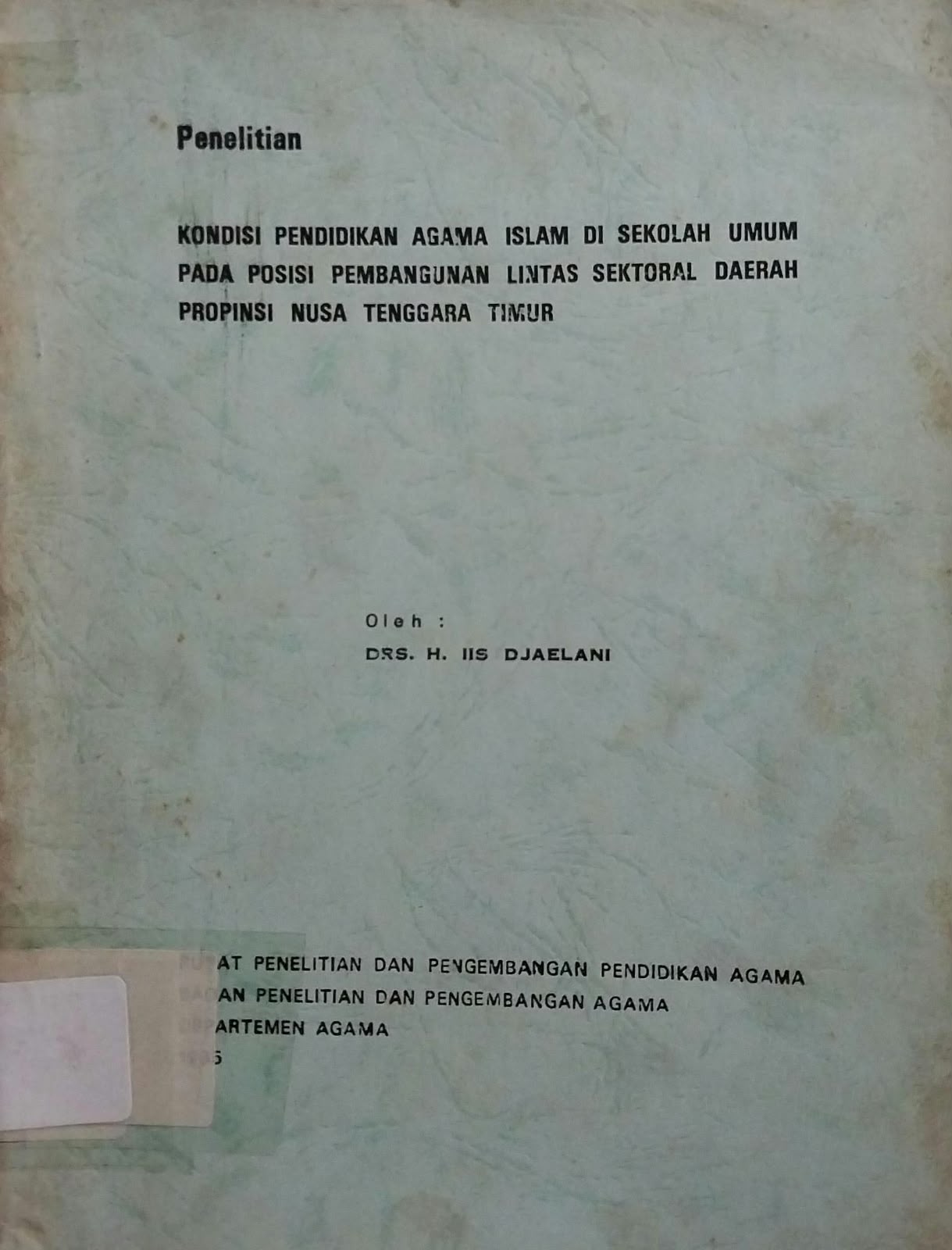Kondisi Pendidikan Agama Islam di Sekolah Umum pada Posisi Pembangunan Lintas Sektoral Daerah Propinsi Nusa Tenggara Timur