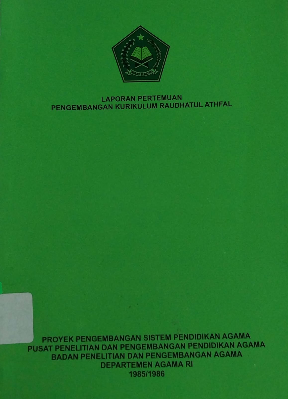 Laporan Pertemuan Pengembangan Kurikulum Raudhatul Athfal