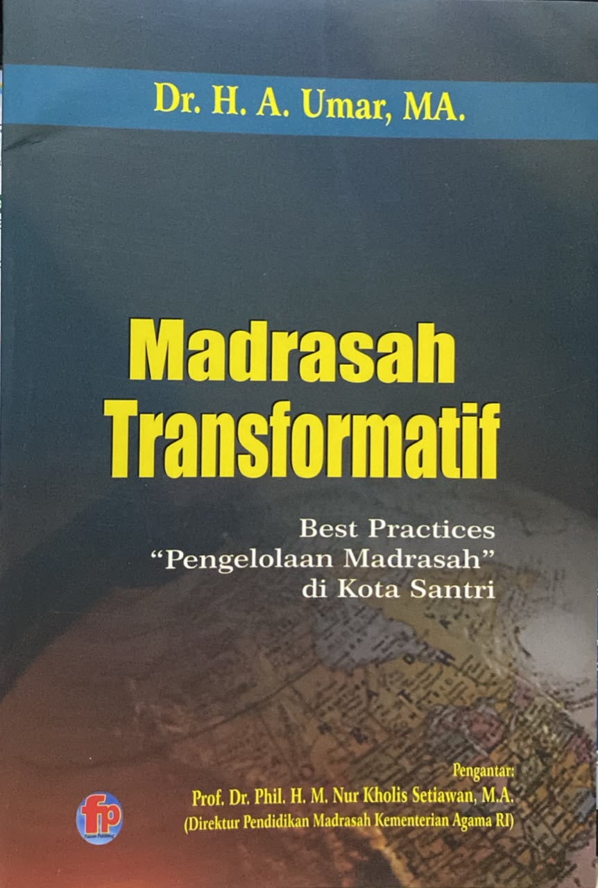 Madrasah Transformatif : Best Practices Pengelolaan Madrasah di Kota Santri