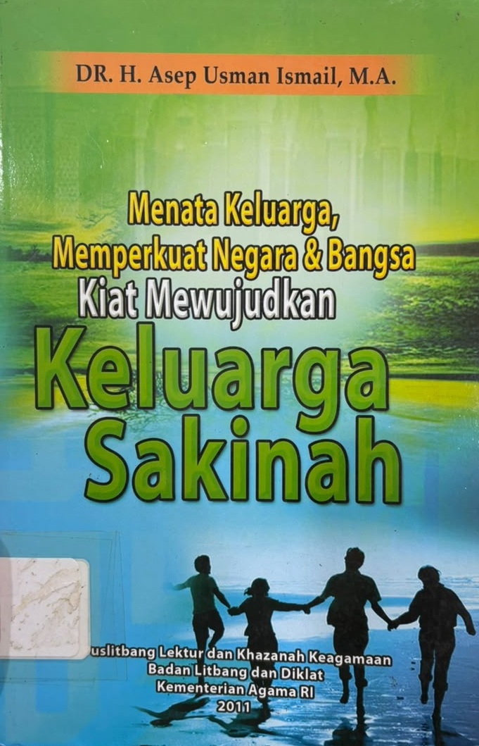 Menata Keluarga, Memperkuat Bangsa dan Negara : Kiat Mewujudkan Keluarga Sakinah