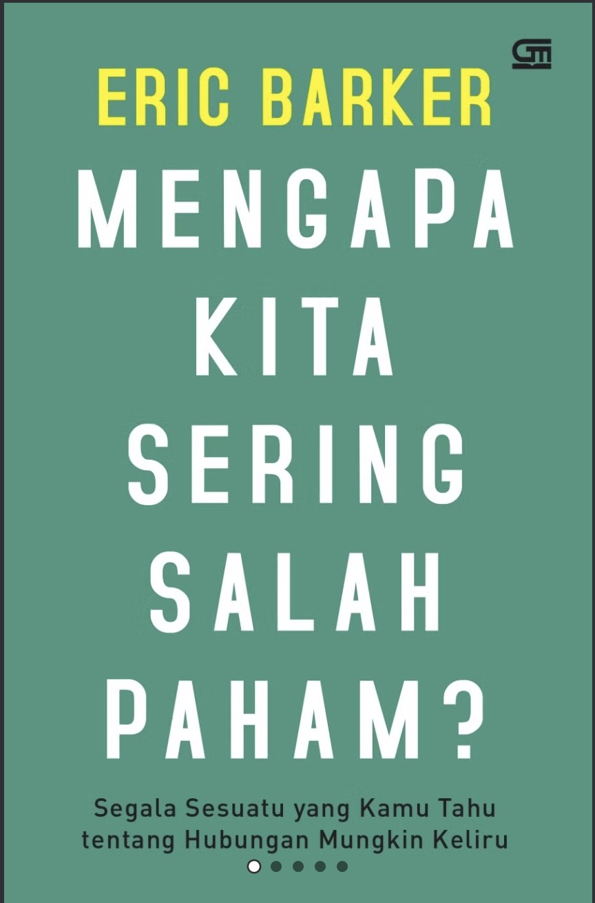 Mengapa Kita Sering Salah Paham? Segala Sesuatu yang Kamu Tahu tentang Hubungan Mungkin Keliru