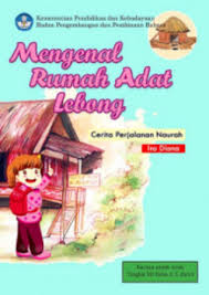 Mengenal Rumah Adat Lebong : Cerita Perjalanan Naurah