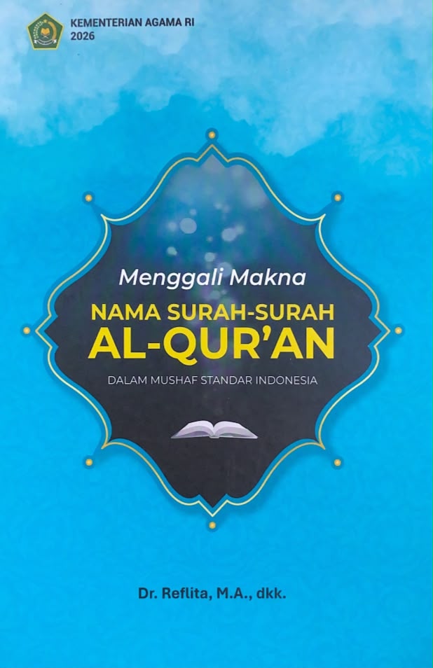 Menggali Makna Nama Surah-surah Al-Qur'an dalam Mushaf Standar Indonesia
