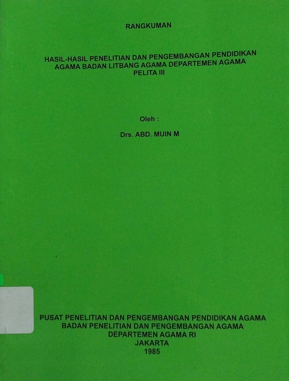 Rangkuman Hasil Hasil Penelitian dan Pengembangan Pendidikan Agama Badan Litbang Agama Pelita III