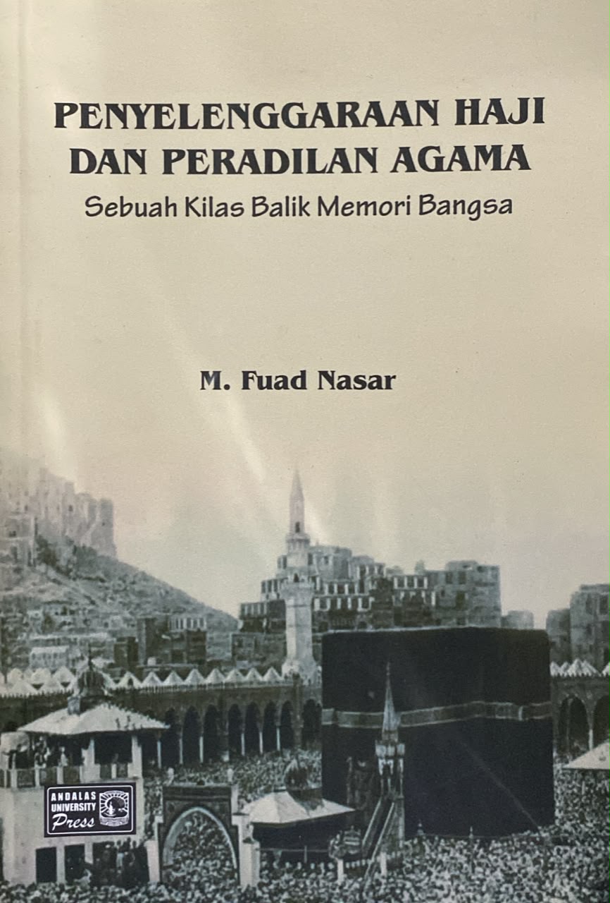 Penyelenggaraan Haji dan Peradilan Agama : Sebuah Kilas Balik Memori Bangsa