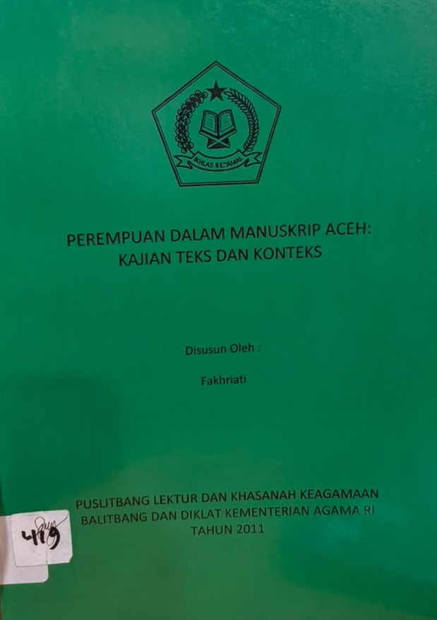 Perempuan Dalam Manuskrip Aceh : Kajian Teks dan Konteks