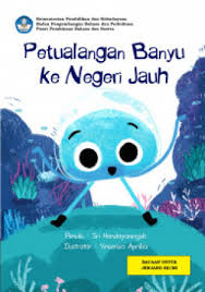 Petualangan Banyu ke Negeri Jauh