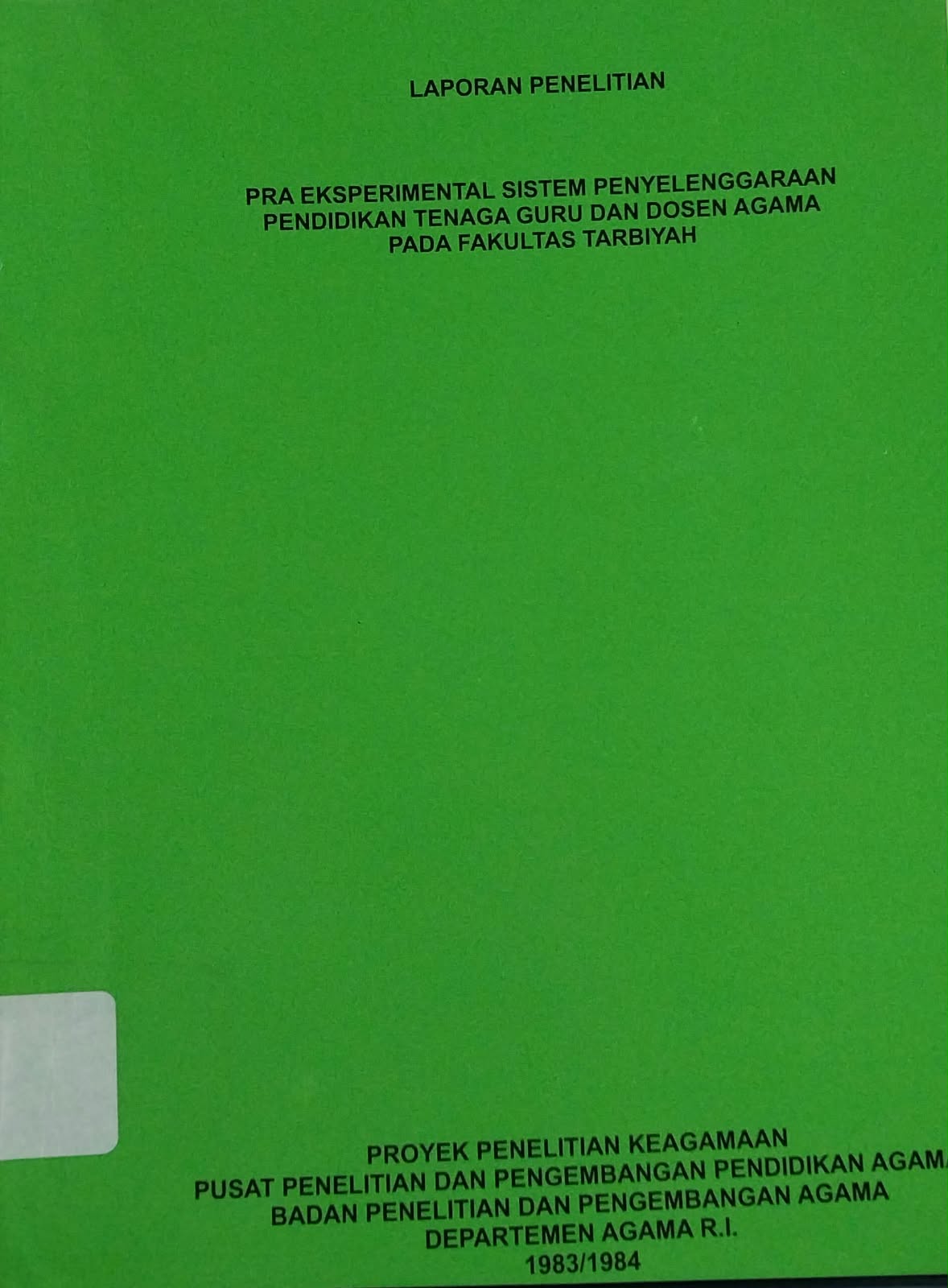 Pra Ekspremental Sistem Penyelengaraan Pendidikan Tenaga Guru dan Dosen Agama pada Fakultas Tarbiyah