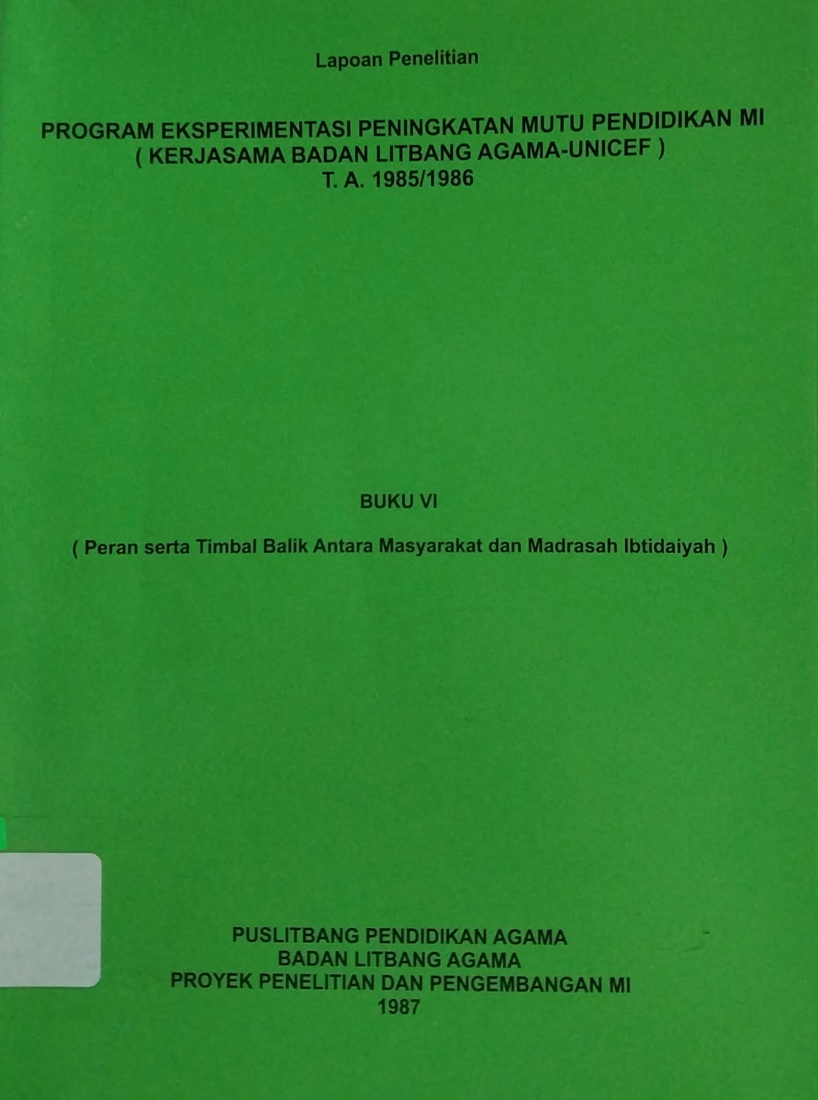Program Eksperimentasi Peningkatan Mutu Pendidikan MI : Buku 4 Peran serta Timbal Balik antara Masyarakat dan Madrasah Ibtidaiyah