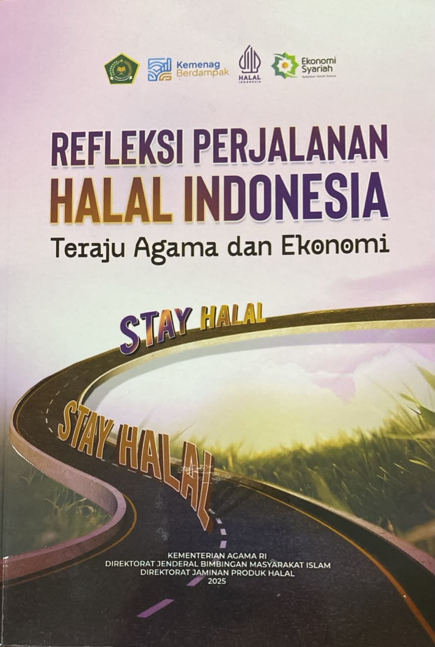 Refleksi Perjalanan Halal Indonesia Teraju Agama dan Ekonomi