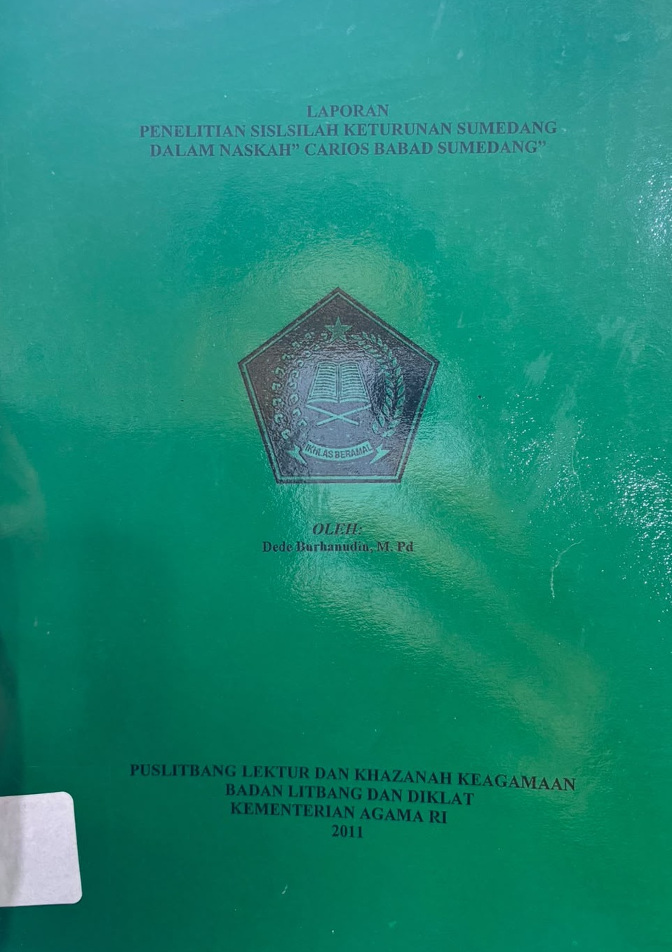 Silsilah Keturunan Sumedang Dalam Naskah Carios Babad Sumedang : Laporan Penelitian