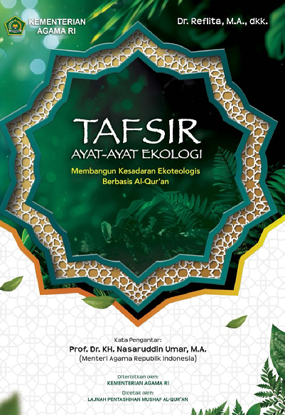 Tafsir Ayat-ayat Ekologi: Membangun Kesadaran Ekoteologis Berbasis Al-Qur’an