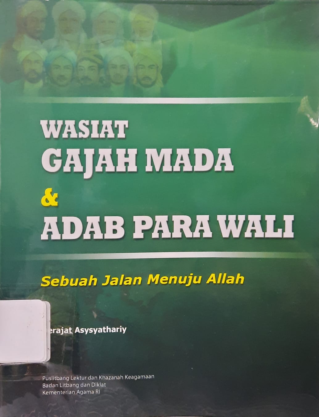 Wasiat Gajah Mada dan Adab Para Wali : Sebuah Jalan Menuju Allah
