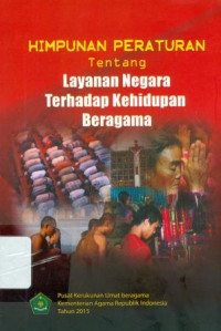 Image of Himpunan Peraturan tentang Layanan Negara Terhadap Kehidupan Beragama