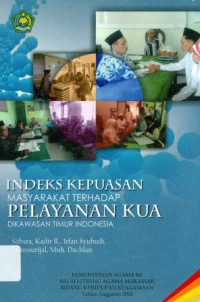 Image of Indeks kepuasaan masyarakat terhadap pelayanan KUA di kawasan timur Indonesia