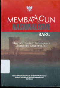 Image of Membangun Nasionalisme Baru : Bingkai Ikatan Kebangsaan Indonesia Kontemporer