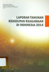 Image of Laporan Tahunan Kehidupan Keagamaan di Indonesia 2014