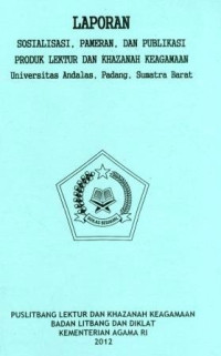 Image of Laporan Sosialisasi,Pameran,Dan Publikasi Produk Lektru Dan Khazanah Keagamaan Universitas Andalas,padang,Sumatera Barat