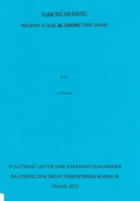 Image of Kajian Teks Dan Konteks Naskah Klasik AL -Qalbu Dari Jambi