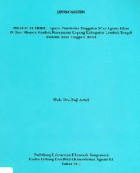 Image of Laporan Pengertian Mesjid Sumbek : Upaya Pelestarian Tinggalan Si'ar Agama Islam Di Desa Muncen Sumbek Kecamatan Kopang Kabupaten Lombok Tengah Provinsi Nusa Tenggara Barat