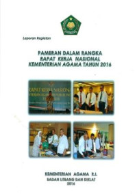Image of Laporan kegiatan pameran dalam rangka rapat kerja nasional kementrian agama tahun 2016