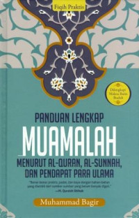 Image of Panduan Lengkap Muamalah : Menurut Al-Quran, Al-Sunah, dan Pendapat Para Ulama
