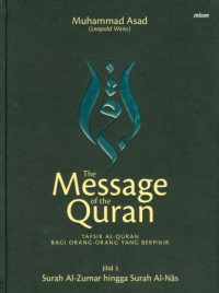 Image of The Message of The Quran: Tafsir Al-Quran Bagi Orang-Orang yang Berpikir Jilid 1 (Surah Al-Fatihah hingga Surah Yusuf)