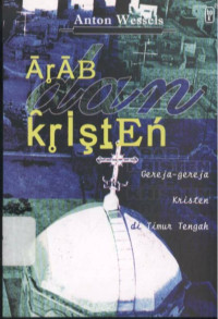 Image of Arab dan Kristen: Gereja-Gereja Kristen di Timur Tengah