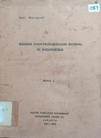 Image of Agama dan Perubahan Sosial di Indonesia Buku I : Seri Monografi