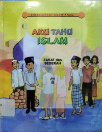 Image of Aku Tahu Islam Jilid 8 : Zakat dan Sedekah