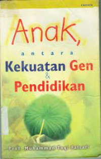 Image of Anak Antara Kekuatan Gen dan Pendidikan