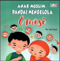 Image of Anak Muslim Pandai Mengelola Emosi