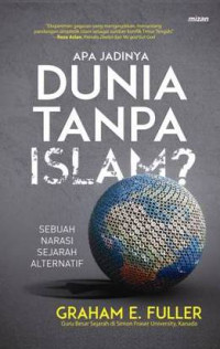 Image of Apa Jadinya Dunia Tanpa Islam