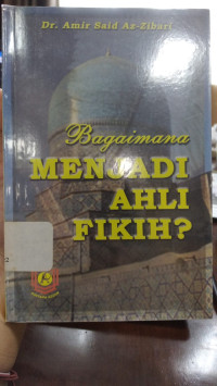 Image of Bagaimana menjadi ahli fikih?