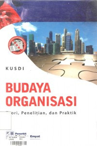 Image of Budaya Organisasi : Teori, Penelitian, dan Politik