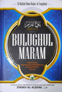 Image of Bulughul Maram: Himpunan Hadits-hadits Hukum dalam Fikih Islam