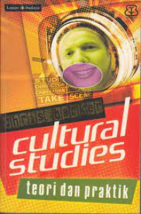 Image of Cultural Studies : Teori dan Praktik