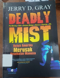 Image of Deadly Mist: Upaya Amerika Merusak Kesehatan Manusia