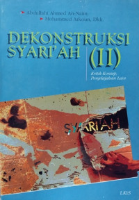Image of Dekonstruksi Syari'ah (II) : Kritik Konsep, Penjelajahan Lain