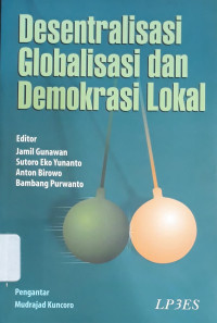 Image of Desentralisasi Globalisasi dan Demokrasi Lokal