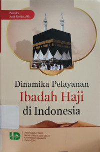 Image of Dinamika Pelayanan Ibadah Haji di Indonesia