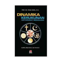 Image of Dinamika Kerukunan Antar Umat Beragama: Konflik, Rekonsiliasi, dan Harmoni