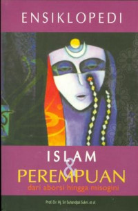 Image of Ensiklopedi Islam dan Perempuan dari Aborsi Hingga Misogini